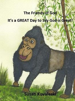 It's a GREAT Day to Say God is Great!: The Friends of God
