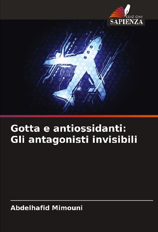 Gotta e antiossidanti: Gli antagonisti invisibili