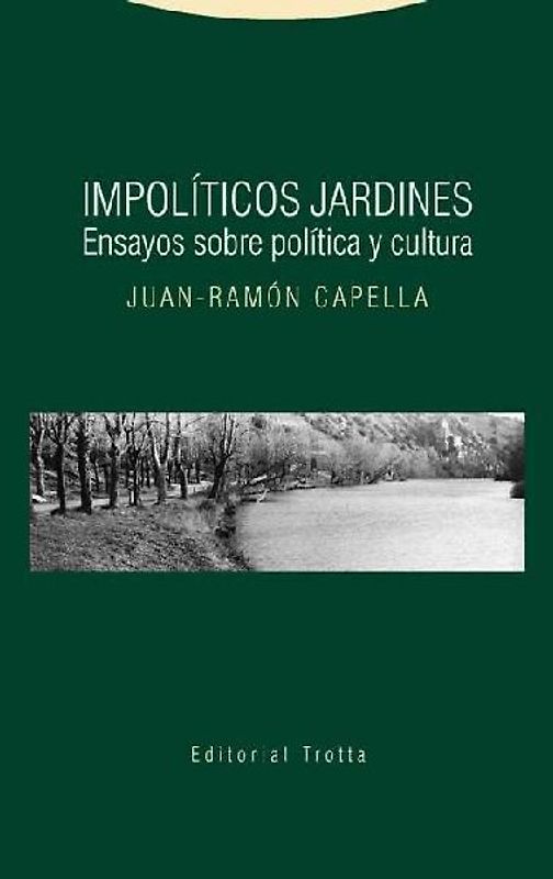 Impolíticos jardines : ensayos sobre cultura y política
