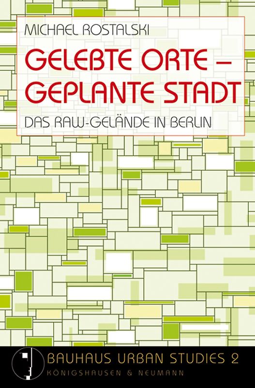 Gelebte Orte – Geplante Stadt