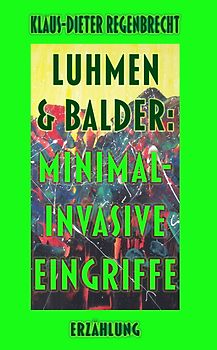 Luhmen & Balder: Minimal-invasive Eingriffe