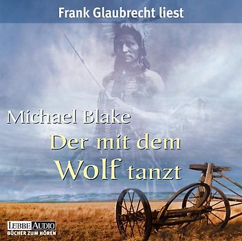 Der mit dem Wolf tanzt