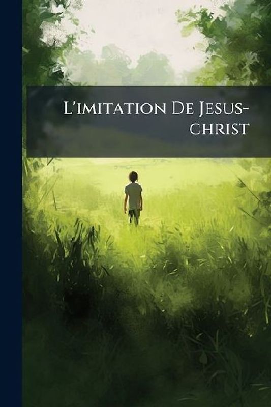 L'imitation De Jesus-christ