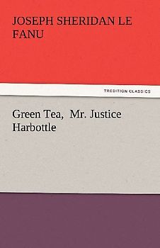 Green Tea,  Mr. Justice Harbottle