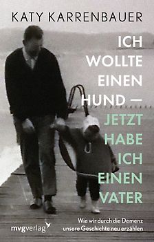 Ich wollte einen Hund – jetzt hab ich einen Vater