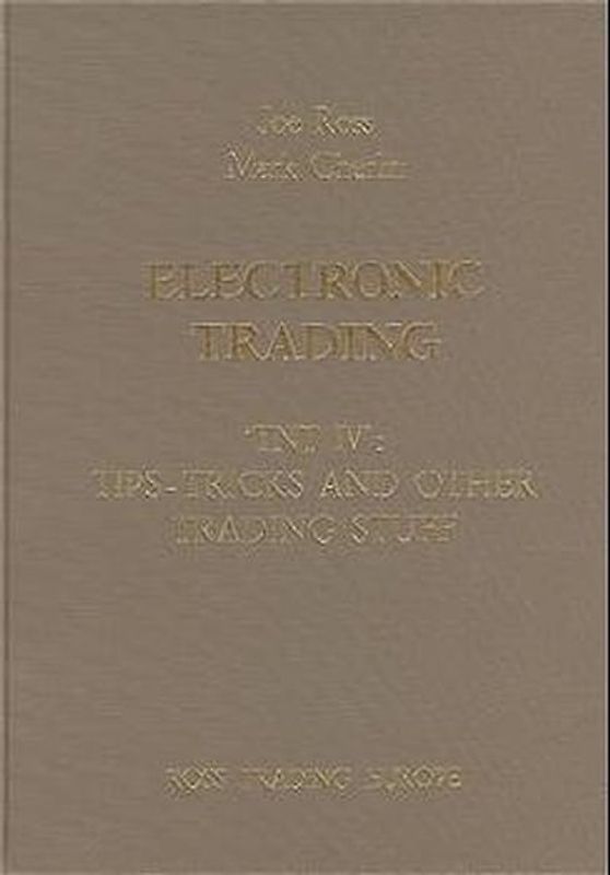 Electronic Trading. TNT / Tips, Tricks and other Trading Stuff
