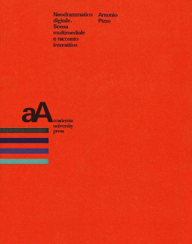 Neodrammatico digitale. Scena multimediale e racconto interattivo