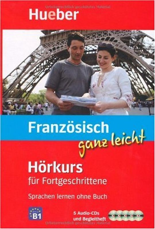 Französisch ganz leicht Hörkurs für Fortgeschrittene