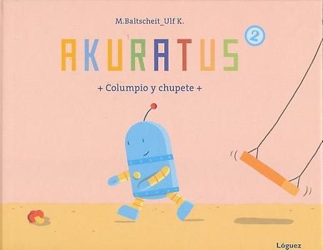 Akuratus 2: Columpio y Chupete
