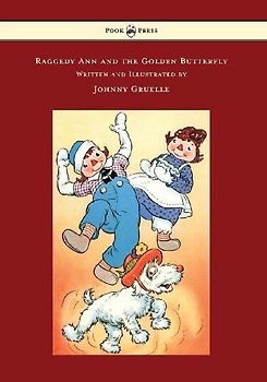 Raggedy Ann and the Golden Butterfly - Illustrated by Johnny Gruelle