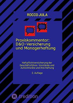 Praxiskommentar: D&O-Versicherung und Managerhaftung