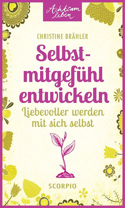 Selbstmitgefühl entwickeln