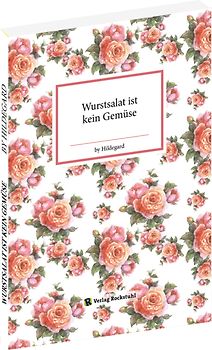 Wurstsalat ist kein Gemüse