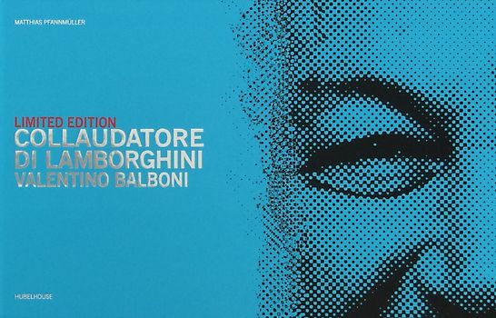 LIMITED EDITION Collaudatore di Lamborghini – Valentino Balboni