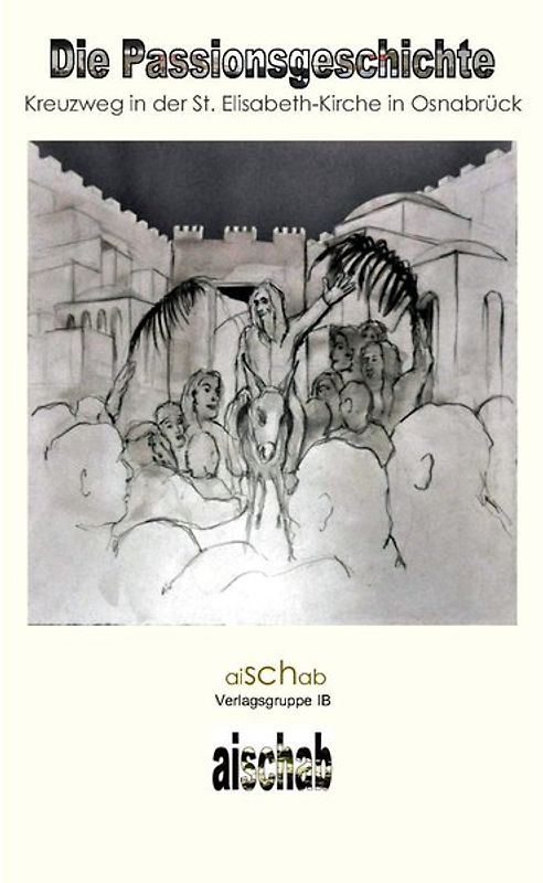 Die Passionsgeschichte