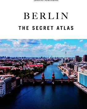Berlin the secret Atlas