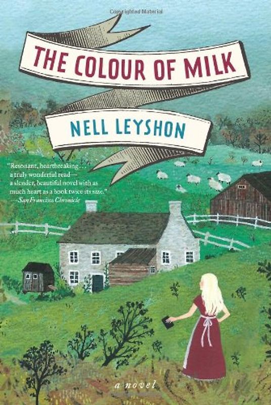 The Colour of Milk: A Novel - Leyshon, Nell