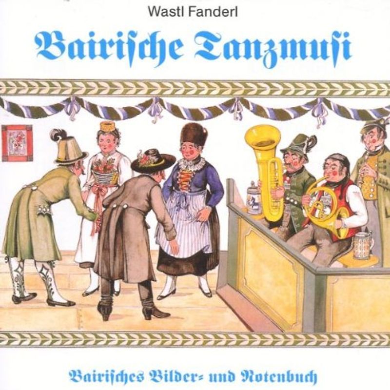 Wastl Fanderl - Bairische Tanzmusi