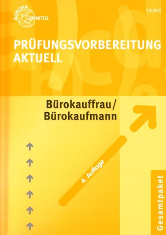 Prüfungsvorbereitung Aktuell für Bürokauffrau /Bürokaufmann