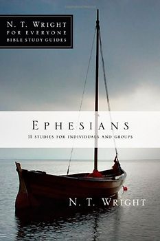 Johnson, Lin - Ephesians: 11 Studies for Individuals and Groups (N.T. Wright for Everyone Bible Study Guides)