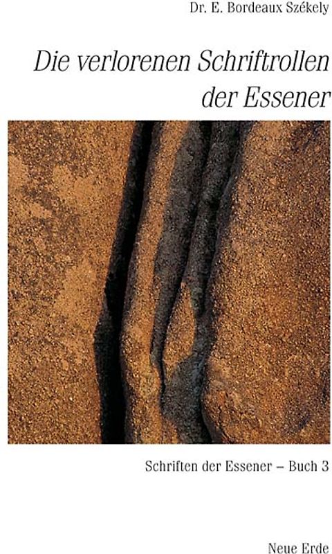 Schriften der Essener / Die verlorenen Schriftrollen der Essener