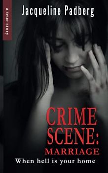 Crime scene: Marriage: When hell is your home