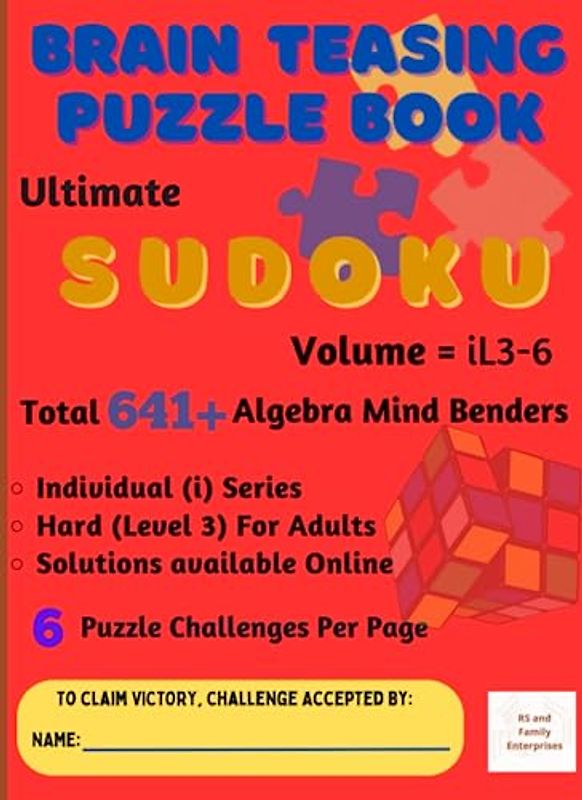 Hard Sudoku Puzzles for Adults : 641+ Unique Challenges with Individual Difficulty Level and Online Solution: Ultimate Brain – Teasing with Algebra Mind Benders, 6 Puzzle Challenges Per Page