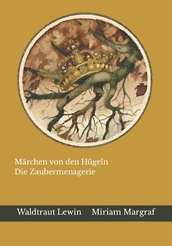 Märchen von den Hügeln & Die Zaubermenagerie