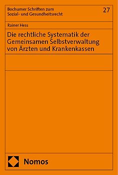 Die rechtliche Systematik der Gemeinsamen Selbstverwaltung von Ärzten und Krankenkassen