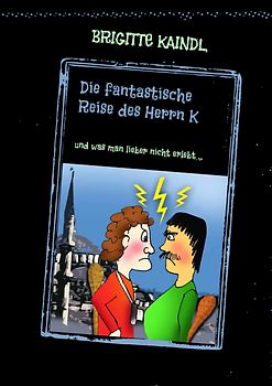 Die fantastische Reise des Herrn K