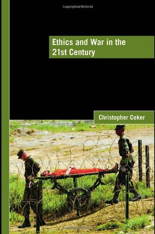 Ethics and War in the 21st Century (LSE International Studies)