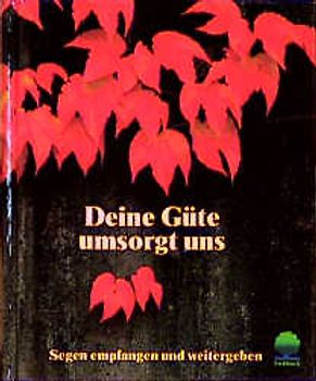 Deine Güte umsorgt uns