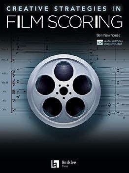 Creative Strategies in Film Scoring - Audio and Video Access Included