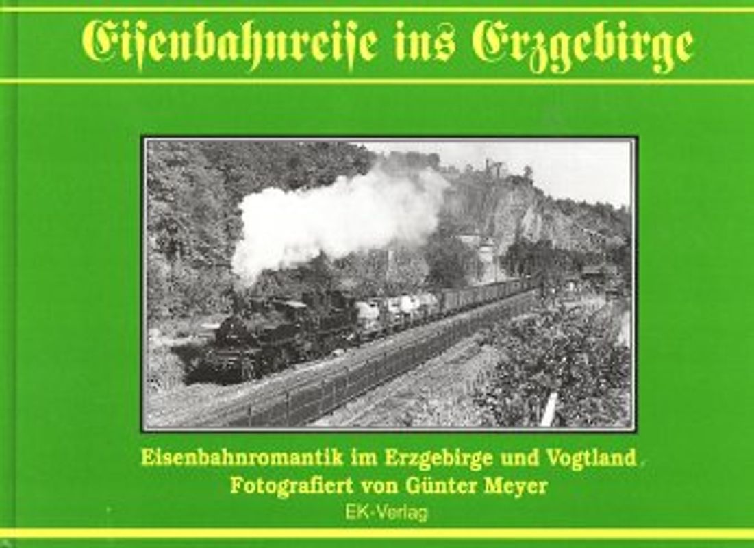 Eisenbahnreise ins Erzgebirge