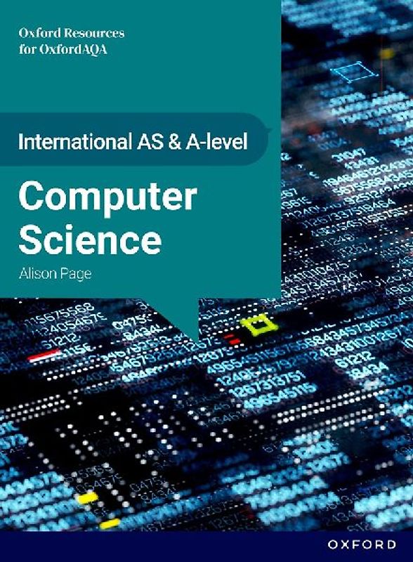International AS & A Level Computer Science: OxfordAQA International A-level Computer Science (9645)