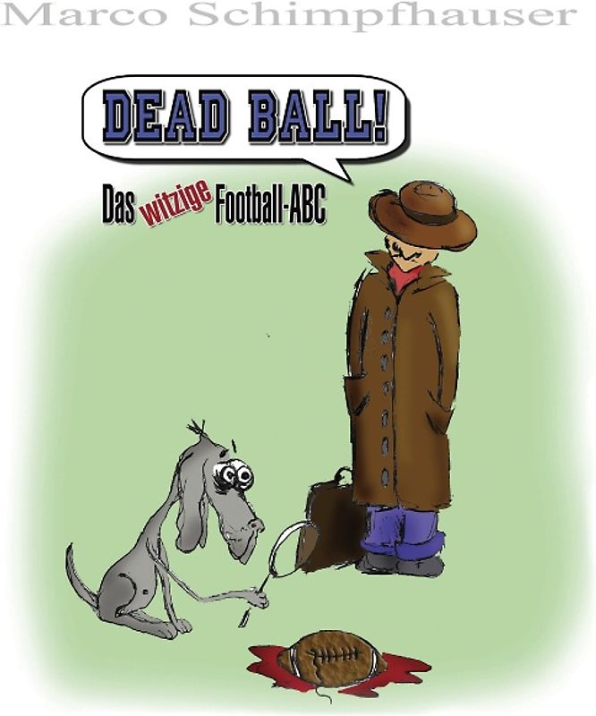 Dead Ball!. Das witzige Football-ABC