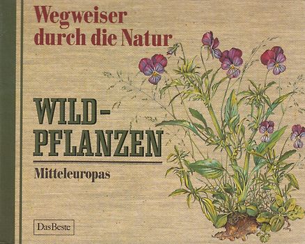 Wegweiser durch die Natur: Wildpflanzen Mitteleuropas - Oskar Sebald [Gebundene Ausgabe]