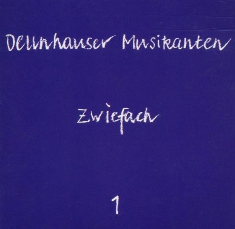 Dellnhauser Musikanten - Zwiefache 1