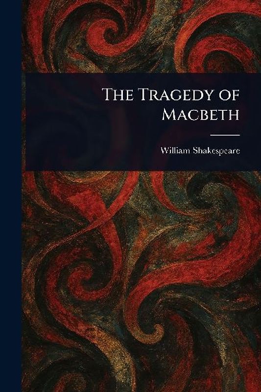 The Tragedy of Macbeth