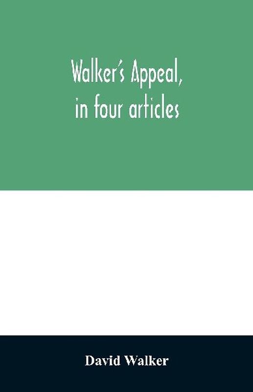 Walker's appeal, in four articles,