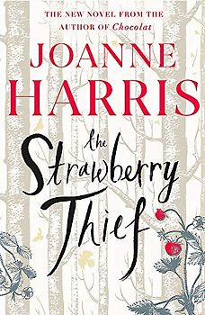 The Strawberry Thief: The Sunday Times bestselling novel from the author of Chocolat
