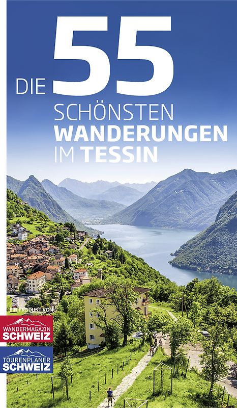 Die 55 schönsten Wanderungen im Tessin