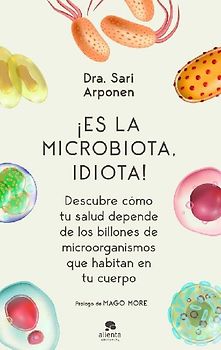 ¡Es la microbiota, idiota!