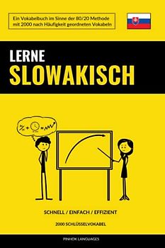 Lerne Slowakisch - Schnell / Einfach / Effizient: 2000 Schlüsselvokabel