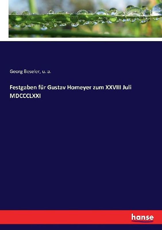 Festgaben für Gustav Homeyer zum XXVIII Juli MDCCCLXXI