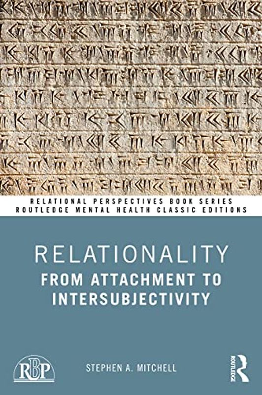 Relationality: From Attachment to Intersubjectivity (Relational Perspectives Book)