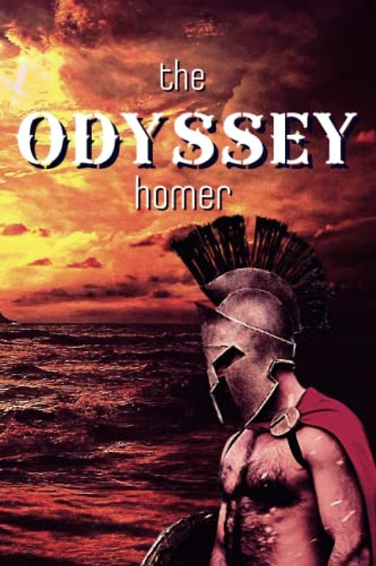 The Odyssey: A Gripping Story of Love, Loss, and Redemption by Homer