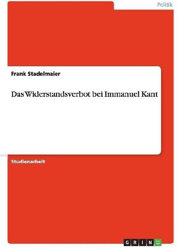 Das Widerstandsverbot bei Immanuel Kant