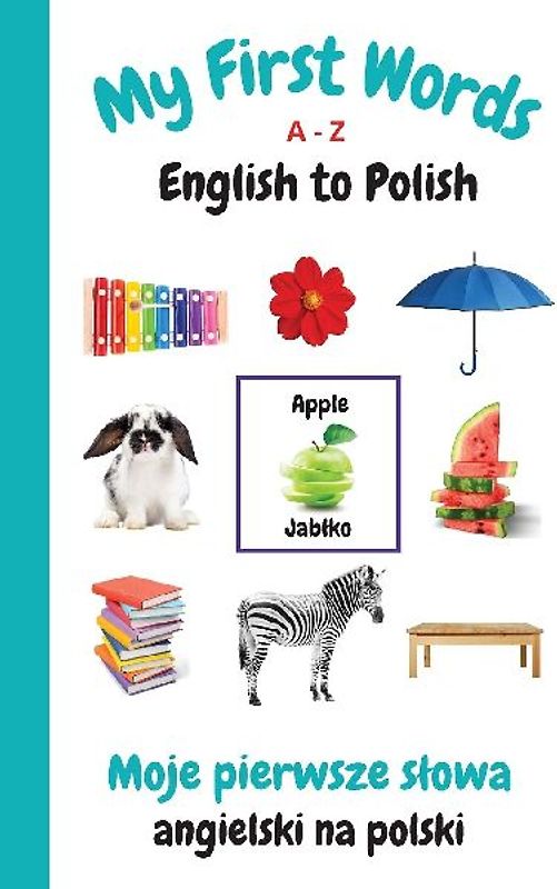 My First Words A - Z English to Polish