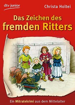 Das Zeichen des fremden Ritters, Ein Mitratekrimi aus dem Mittelalter